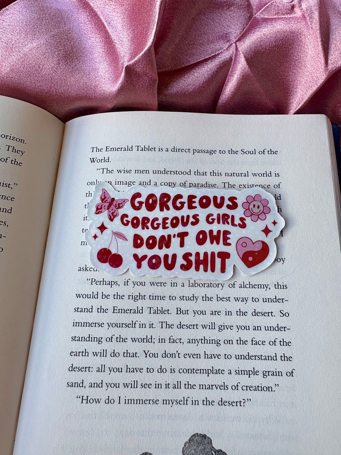 Gorgeous Girls Don't Owe You sticker