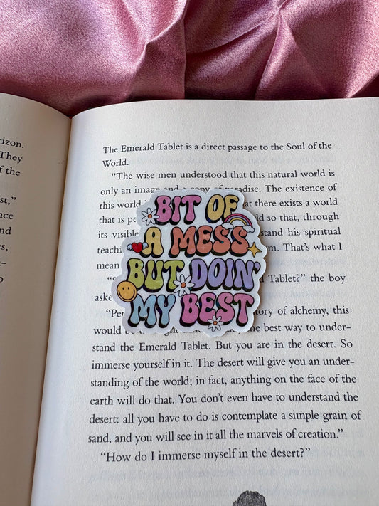 Bit Of A Mess But Doin My Best sticker