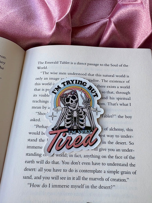 I'm Trying But I'm Tired sticker