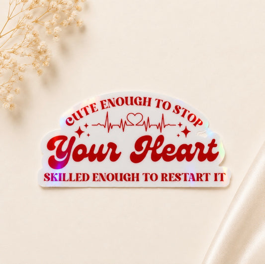 Cute Enough To Stop Your Heart (Holographic)