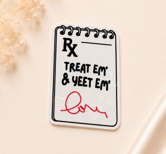 Treat 'Em And Yeet 'Em (Heart Holographic)