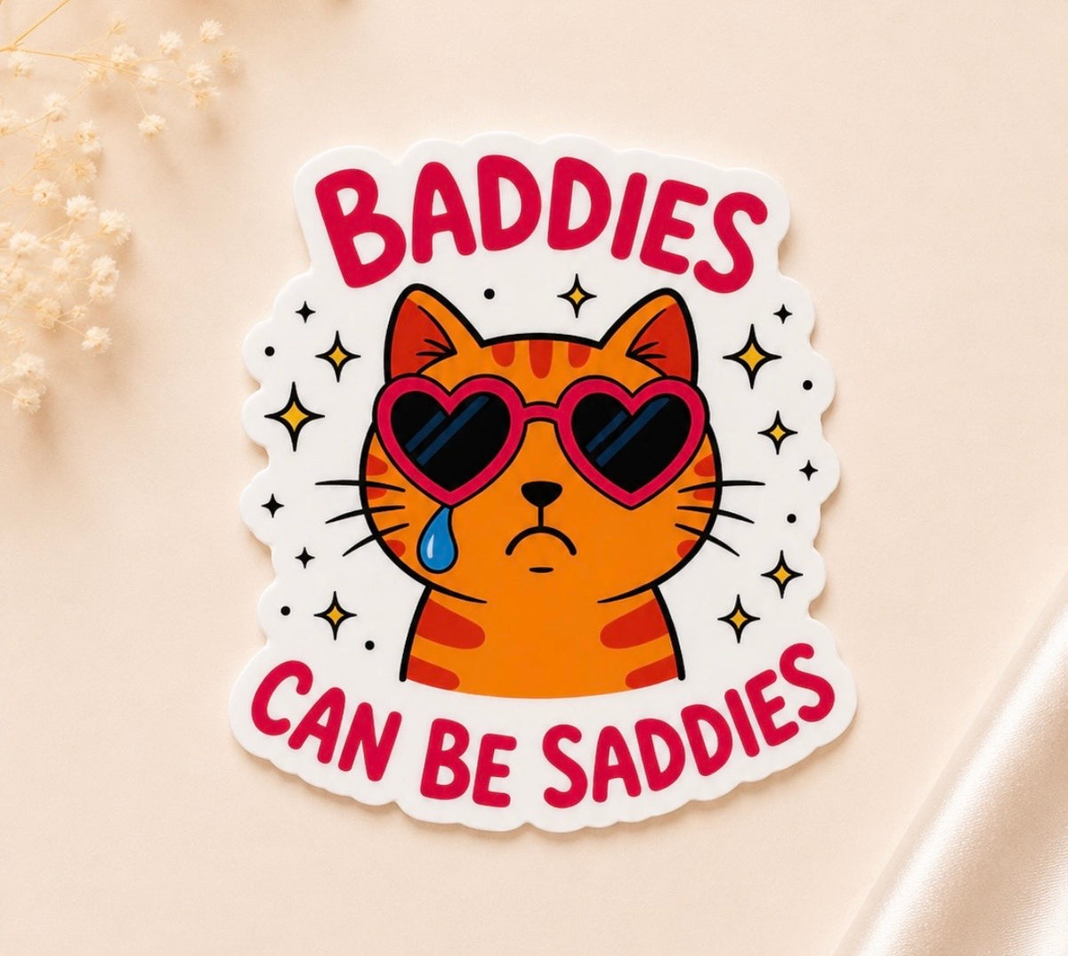 Baddies Can Be Saddies (Heart Holographic)