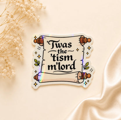 Twas The 'Tism M'Lord (Holographic)